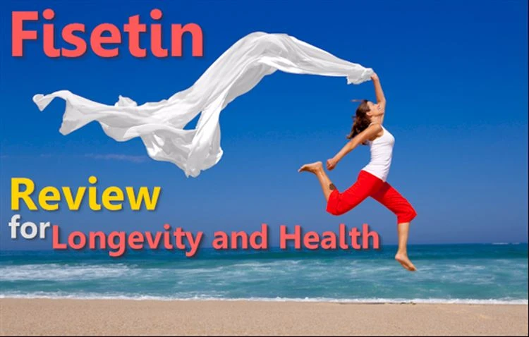 Fisetin for Longevity and Health