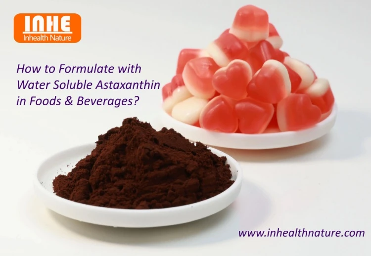 How to Formulate with Water Soluble Astaxanthin in Foods Beverages